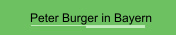 Peter Burger in Bayern